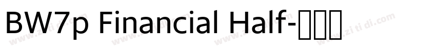 BW7p Financial Half字体转换 BW7p Financial Half字体转换